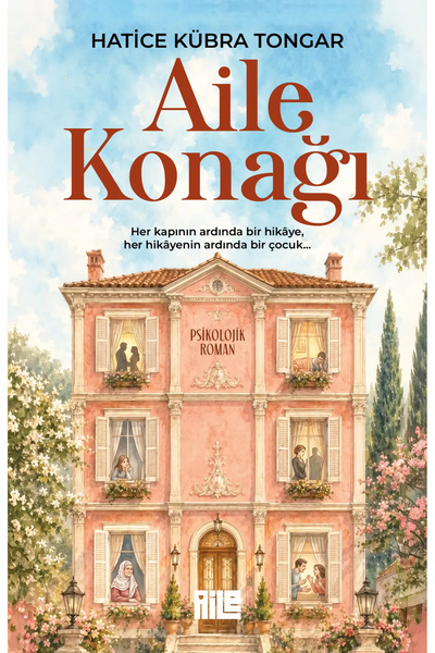 Aile Yayınları Aile Konağı - Hatice Kübra Tongar