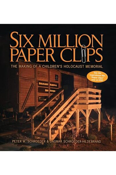 GENERAL Six Million Paper Clips: The Making of a Children's Holocaust Memorial