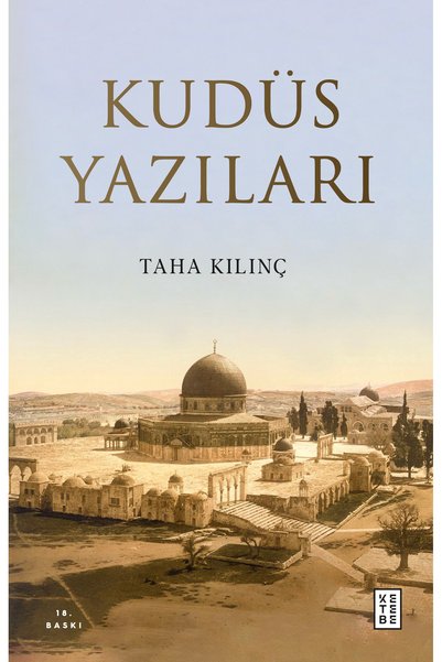 Ketebe Kudüs Yazıları Taha Kılınç