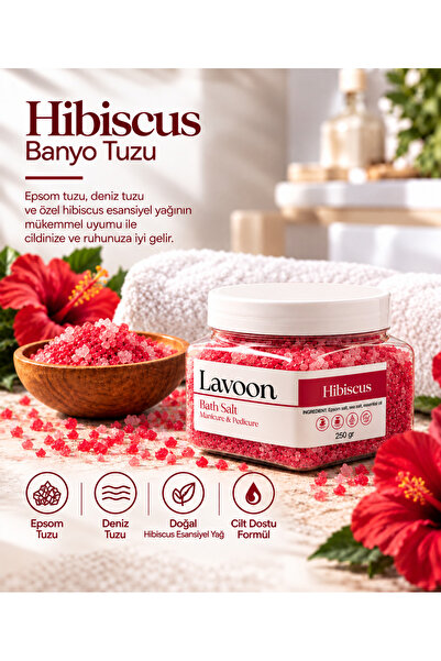 Lavoon Hibiscus 250gr. Manikür Pedikür Tuzu / Banyo Tuzu / Epsom Tuzu / Ingil...
