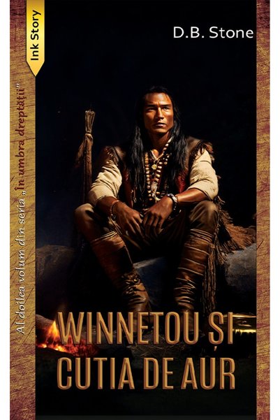 Ink Story Winnetou si cutia de aur. Seria In umbra dreptatii Vol.2 - D.B. Stone