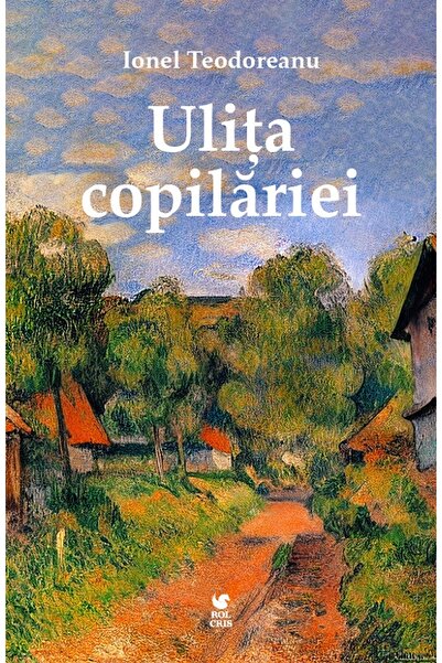 Rolcris Ulita copilariei - Ionel Teodoreanu