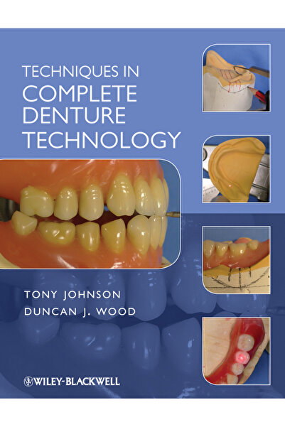 Wiley-Blackwell Tehnici în tehnologia protezelor dentare complete