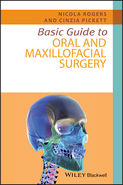 Wiley-Blackwell Ghid de bază pentru Chirurgia Orală și Maxilo-Facială
