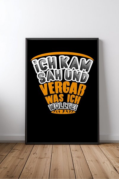 KEYFHOME Ich Kam Sah Und Vergaß Almanca Komik Çerçeveli MDF Tablo Poster Salo...