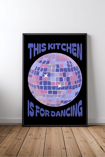 KEYFHOME This kitchen is for dancing kitchen written no 2 framed mdf painting...