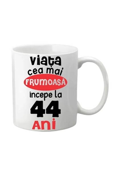 INOVATIX Cană personalizată - 44 de ani, Viața începe la cel mai frumos loc.....