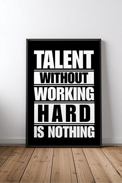 KEYFHOME Talentul fără efort este nimic. Citat motivațional englezesc. Poster...