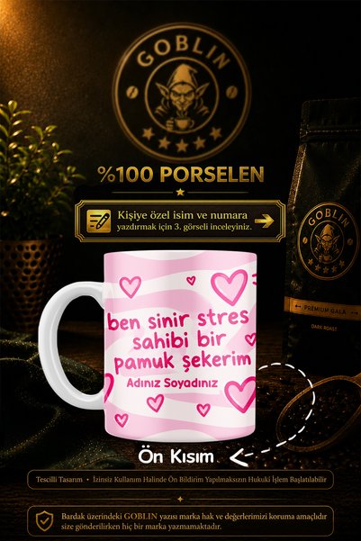 Goblin Kişiye Özel Pembe İsimli Ben Sinir Stres Sahibi Bir Pamuk Şekerim Bask...