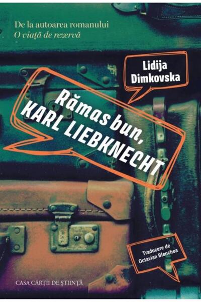 Editura Casa Cartii de Stiinta Ramas bun, Karl Liebknecht, Lidija Dimkovska