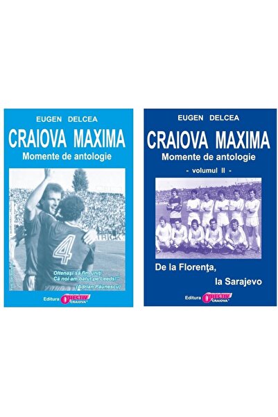 Generic Brand Craiova Maxima. Momente de antologie (2 volume), E