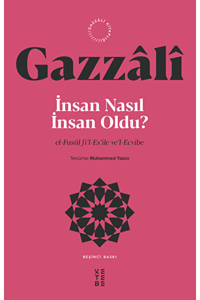 Ketebe İnsan Nasıl İnsan Oldu? - İmam Gazali