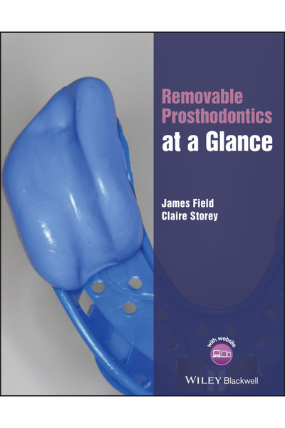 Wiley-Blackwell Removable Prosthodontics at a Glance