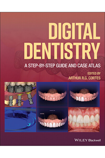 Wiley-Blackwell Stomatologie Digitală: Un Ghid Pas cu Pas și Atlas de Studii ...