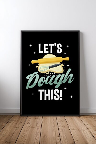 KEYFHOME Poster de masă din MDF cu cadru, cu textul „Lets Dough This Hamur Me...