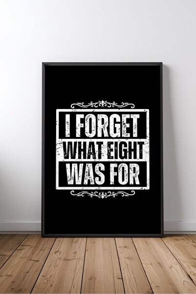 KEYFHOME "i forget what eight was for" framed mdf art poster - funny english ...
