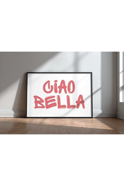 KEYFHOME Ciao Bella Citat motivant în engleză nr. 2 Tablou MDF înrămat Poster...