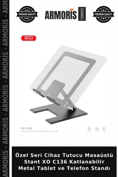 Armoris Özel Seri Cihaz Tutucu Masaüstü Stant XO C136 Katlanabilir Metal Tablet ve Telefon Standı