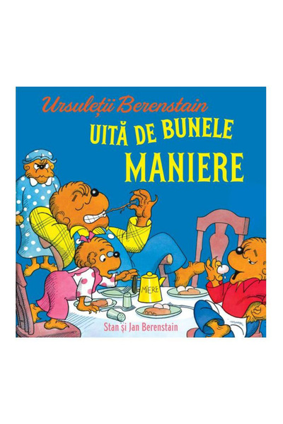 ART Ursuletii Berenstain uita de bunele maniere