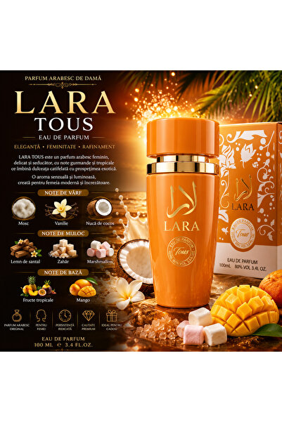 Lara Parfum Arabesc Dama Tous, Apa de Parfum, 100 ml, Note Dulci de Mango, Co...