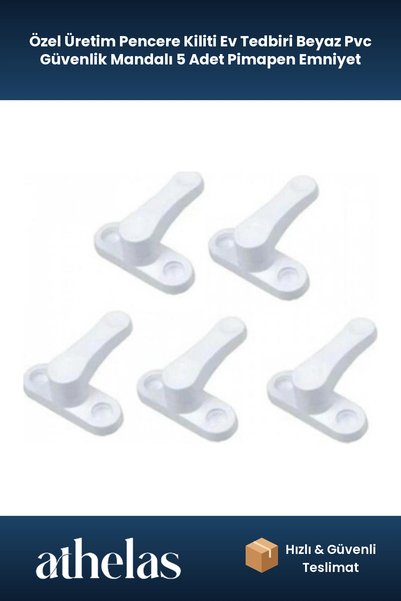 Athelas Özel Üretim Pencere Kiliti Ev Tedbiri Beyaz Pvc Güvenlik Mandalı 5 Adet Pimapen Emniyet