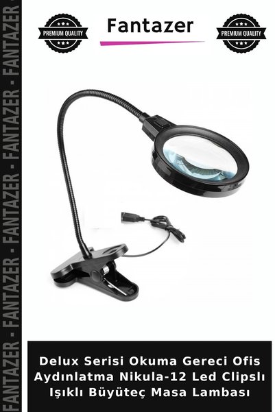 Fantazer Delux Serisi Okuma Gereci Ofis Aydınlatma Nikula-12 Led Clipslı Işıklı Büyüteç Masa Lambası