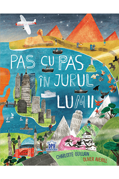 Didactica Publishing House Pas cu pas in jurul lumii - Charlotte Guillan, Oli...