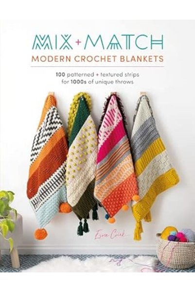 GENERAL Mix and Match Modern Crochet Blankets: 100 Patterned and Textured Str...