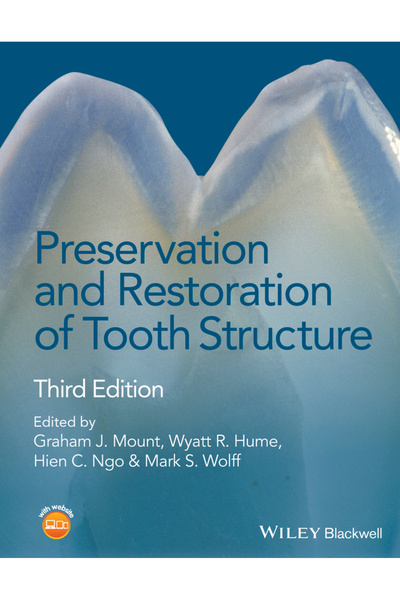 Wiley-Blackwell Preservation and Restoration of Tooth Structure