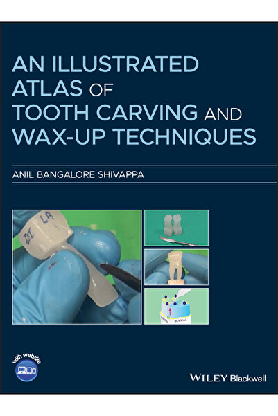 Wiley-Blackwell An Illustrated Atlas of Tooth Carving and Wax-Up Techniques