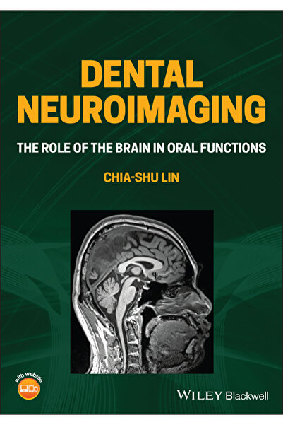 Wiley-Blackwell Dental Neuroimaging: Role of the Brain in Oral Functions