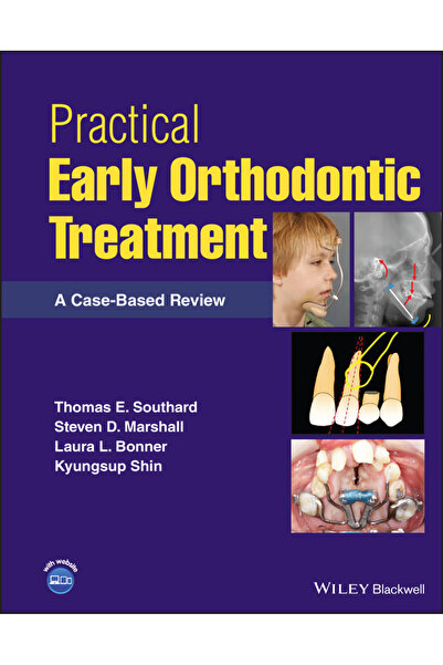 Wiley-Blackwell Practical Early Orthodontic Treatment: A Case-Based Review