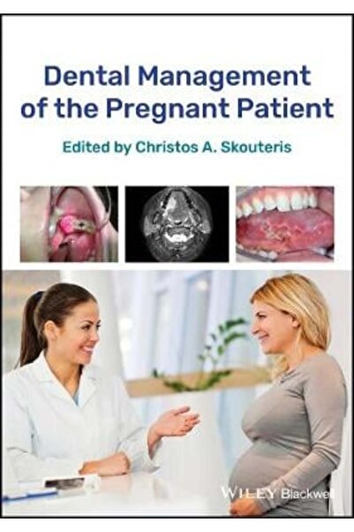 Wiley-Blackwell Dental Management of the Pregnant Patient