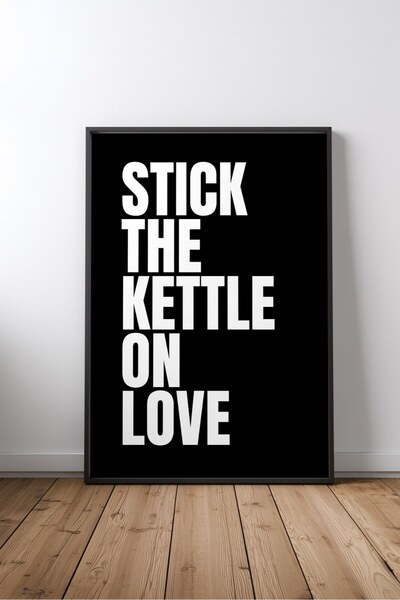 KEYFHOME Stick the Kettle on Love Mutfak Yazılı No 5 Înrămat MDF Tablou Poste...