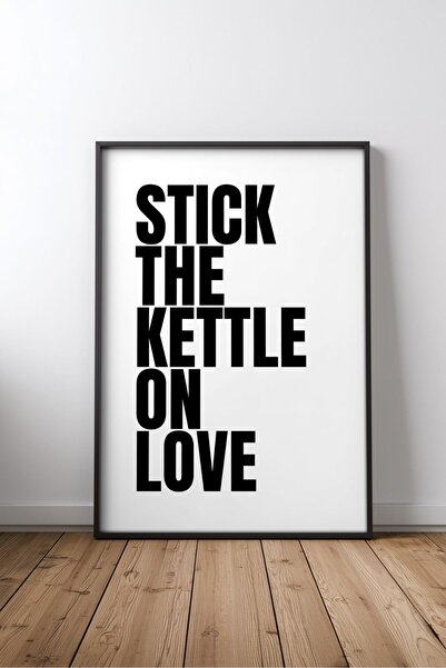 KEYFHOME Poster de masă din MDF cu rama, cu inscripția „Stick the Kettle on L...
