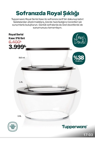 Tupperware Royal Set bir adet: 2.4 lt 1 adet 1.3 lt 1 adet 810 ml