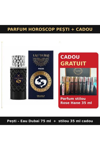 Eau Dubai Parfum Horoscop Pești ♓ Eau Dubai, 75 ml + CADOU parfum stilou 35 ml