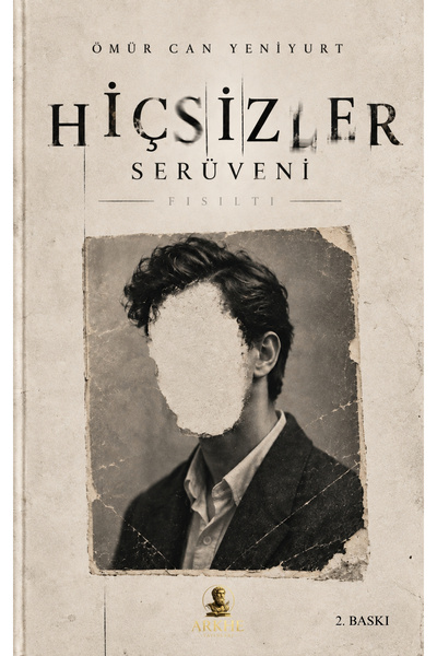 Arkhe Yayınları HİÇSİZLER SERÜVENİ FISILTI