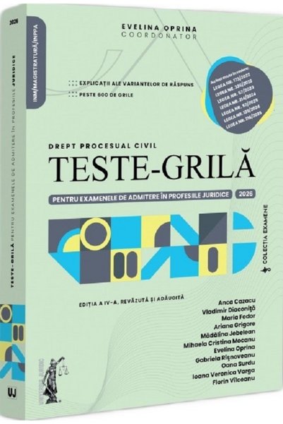 Universul Juridic Teste-grila pentru examenele de admitere in profesiile juri...