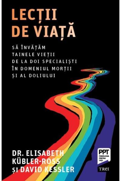 Editura Trei Lectii de viata. Sa invatam tainele vietii de la d