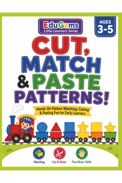 ED Cut, Match & Paste Patterns!: Fun Pattern Activities for Ages 3–5 (EduGems...