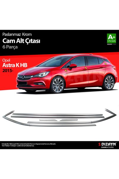 S Dizayn S-dizayn Opel Astra K Hb Krom Cam Çıtası 6 Prç. 2015 Üzeri