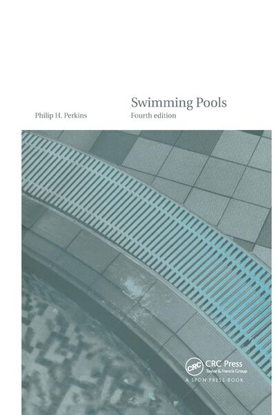 Generic Swimming Pools: Design and Construction, Fourth Edition