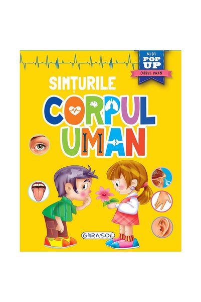 GIRASOL Carte educativa Corpul uman - Simturile, Mini pop-up, 10 pagini carto...