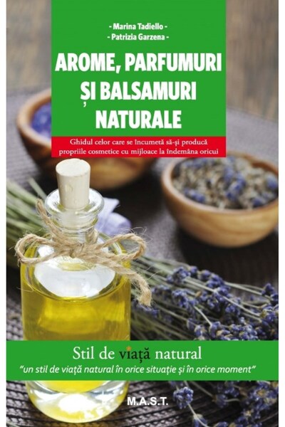 MAST Arome, parfumuri si balsamuri naturale - Marina Tadiello