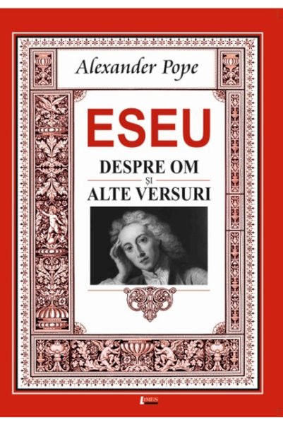 Limes Eseu despre om, eseu despre critica si alte versuri - Alexander Pope