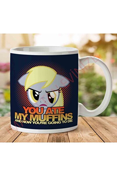 ART HEDİYE You Ate My Muffins Now You're Going To Die Two Side Printed Mug