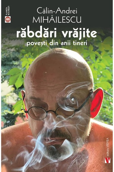 VREMEA Rabdari vrajite. Povesti din anii tineri - Calin-Andrei Mihailescu