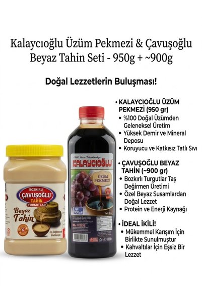 MUHTEŞEM İKİLİ Kalaycıoğlu Doğal Üzüm Pekmezi 950 gr VE Çavuşoğlu Taş Değirmen Beyaz Tahin Seti
