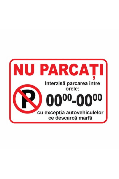 CUBIKA Indicator parcare Nu parcati cu interval orar si exceptie descarcare, ...